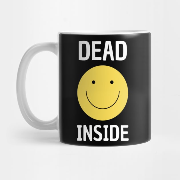 Dead Inside Shirt, Funny Meme Shirt, Oddly Specific Shirt, Sarcastic Meme Shirt, Dark Humor Shirt, Dank Meme Shirt, Happy Face Shirt by L3GENDS